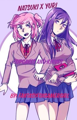 Natsuki x Yuri (Cupcakes and knives)