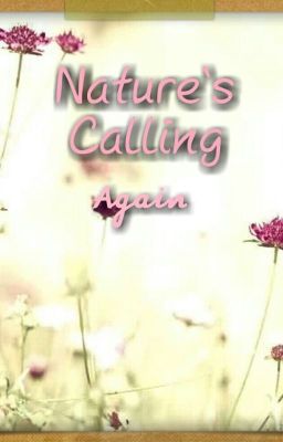 Nature's Calling Again  