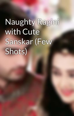 Naughty Ragini with Cute Sanskar (Few Shots)