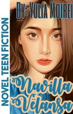 NAVILA VELLANSA #TeenlitIndonesia [Tamat]