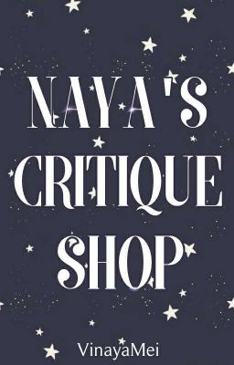 Naya's Critique Shop [CLOSED]