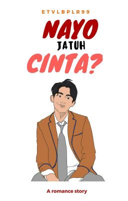 Nayo Jatuh Cinta? [ slow update ]