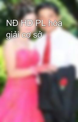 NĐ HD PL hòa giải cơ sở