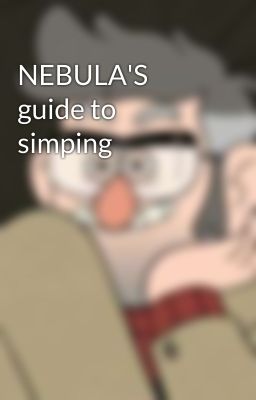 NEBULA'S guide to simping