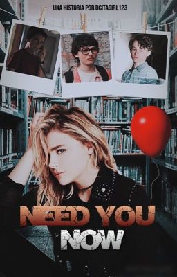 Need you now | It chapter 1&2