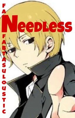 Needless (Fairy Tail Fanfic)