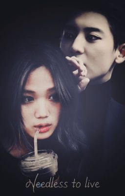 Needless to live [ChanYeol x HaNi]