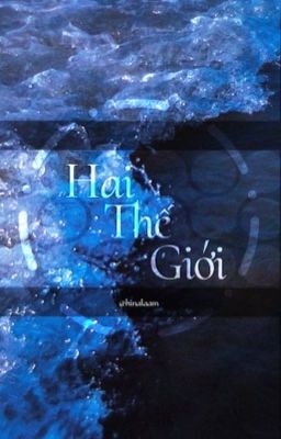 [negav x pháp kiều] hai thế giới