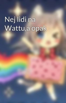 Nej lidi na Wattu,a opak 