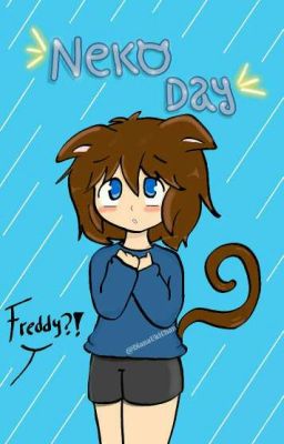 Neko Day {Frededdy}