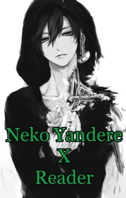 Neko Yandere X Reader