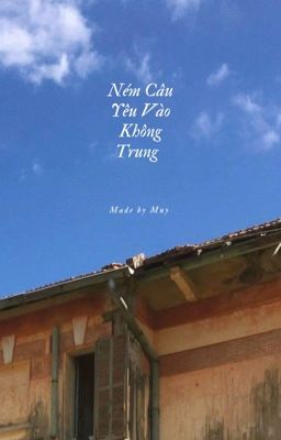 Ném Câu Yêu Vào Không Trung [Jeongharu]