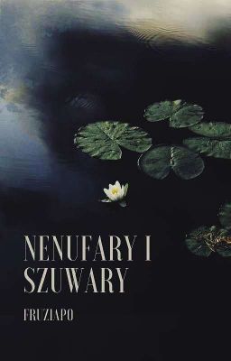 Nenufary i szuwary || one shot