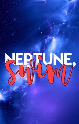 Neptune, Swim [Tutorials]