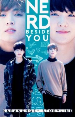 Nerd Beside You -SugaKook- 