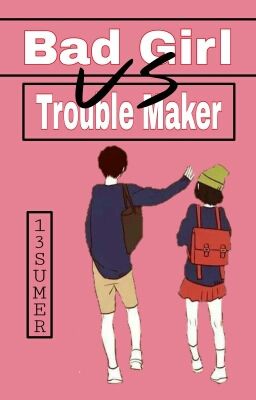 Nerd Girl vs Trouble Maker