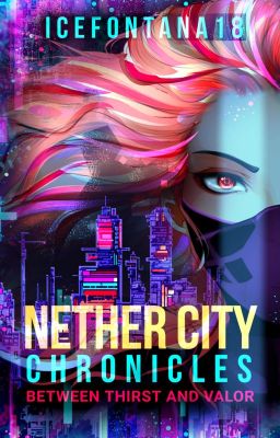 Nether City Chronicles: Between Thirst & Valor