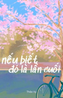 Nếu Biết Đó Là Lần Cuối