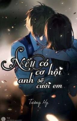 Nếu Có Cơ Hội Anh Sẽ Cưới Em 