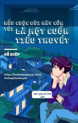 Nếu cuộc đời này của tôi LÀ MỘT CUỐN TIỂU THUYẾT