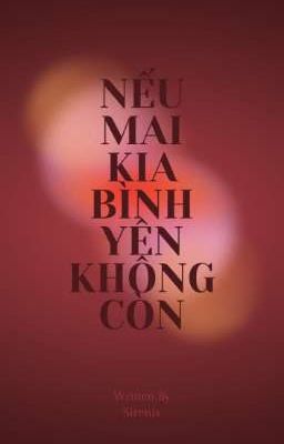 Nếu mai kia bình yên không còn 