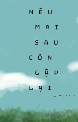 Nếu mai sau còn gặp lại - Cải Muối