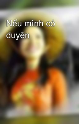 Nếu mình có duyên