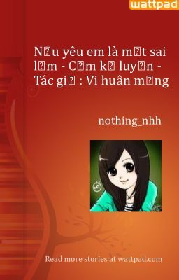 Nếu yêu em là một sai lầm - Cấm kỵ luyến - Tác giả : Vi huân mộng