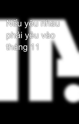 Nếu yêu nhau phải yêu vào tháng 11