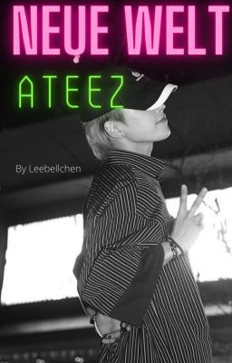 Neue Welt (Ateez ff) [3/3]