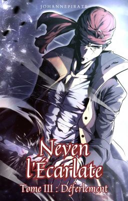 Neven l'Écarlate : Tome 3 - Déferlement