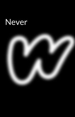 Never