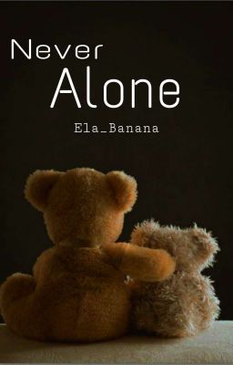 Never Alone