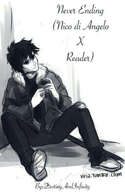 Never Ending (Nico di Angelo x Reader)