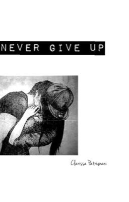 Never give up.