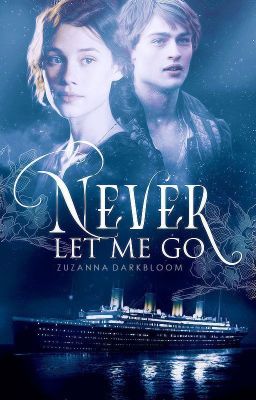 Never Let Me Go ✓