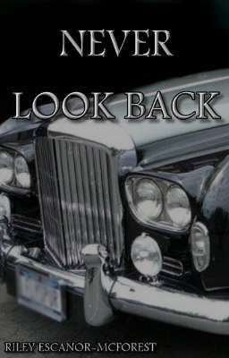 Never look back