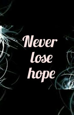 Never Lose Hope (Frases Y Versos)