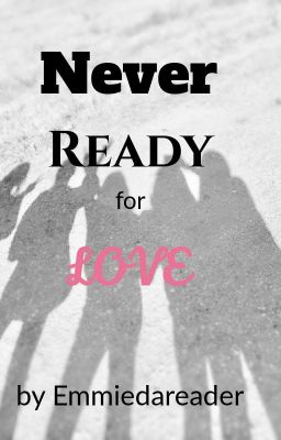 Never Ready For Love