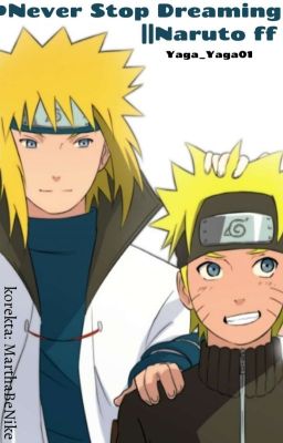 •Never Stop Dreaming• ||Naruto ff||