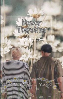 ❝ Never Together - knj • ksj ❞ 