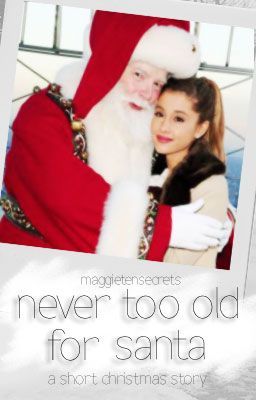 Never Too Old To Meet Santa: A Short Christmas Story