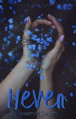 Never #Wattys2016 (Complete)