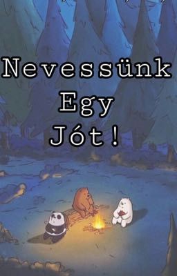 Nevessünk egy jót!