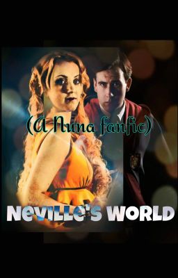 Neville's World (A Nuna Fanfic)