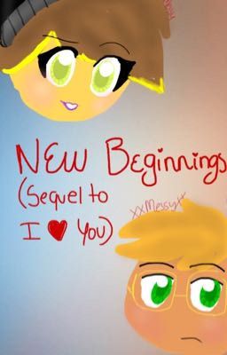 New Beginnings (sequel to 