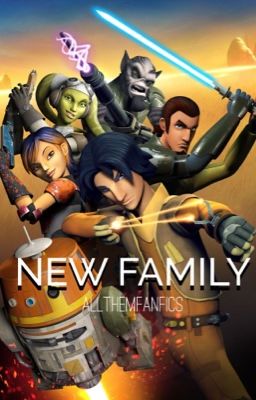 New Family || Star Wars Rebels 