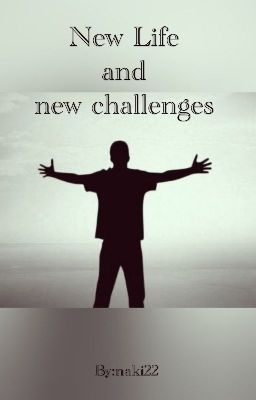 New Life and new challenges 