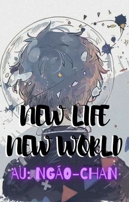 NEW LIFE NEW WORLD