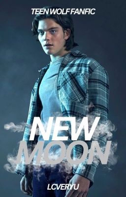 New Moon | Teen Wolf Fanfic